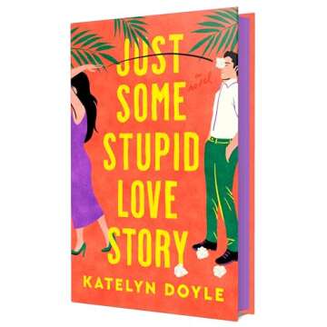 Just Some Stupid Love Story: A Novel