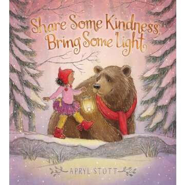 Share Some Kindness, Bring Some Light (The Coco and Bear Series)
