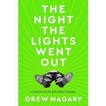 The Night the Lights Went Out: A Memoir of Life After Brain Damage