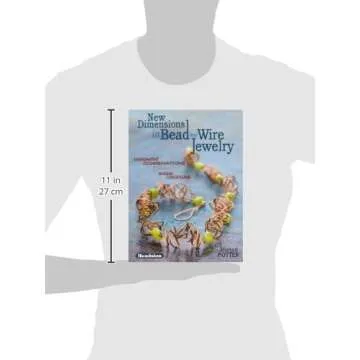 New Dimensions in Bead and Wire Jewelry: Unexpected Combinations, Unique Designs