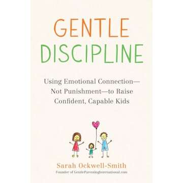 Gentle Discipline: Emotional Connection Over Punishment
