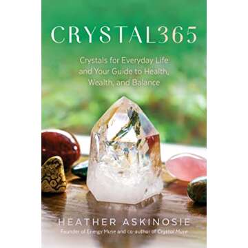 CRYSTAL365: Your Guide to Healing Crystals and Balance