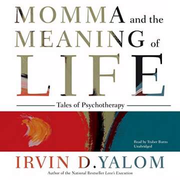Momma and the Meaning of Life: Tales of Psychotherapy