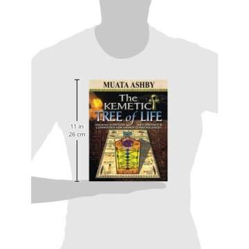 The Kemetic Tree of Life Ancient Egyptian Metaphysics and Cosmology for Higher Consciousness