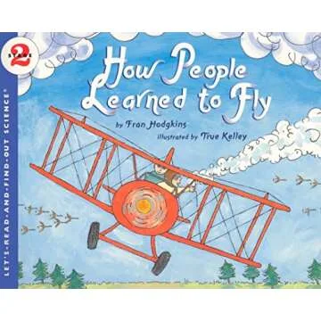 How People Learned to Fly (Let's-Read-and-Find-Out Science 2)