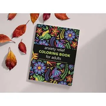 Anxiety Relief Adult Coloring Book for Mindfulness and Stress Relief