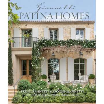 Patina Homes Book - Stunning Design Inspirations from Giannettis
