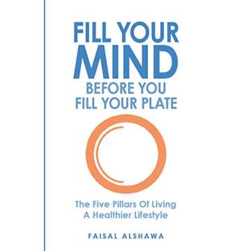 Fill Your Mind Before You Fill Your Plate: How to get in shape, be fitter and live a longer, happier...