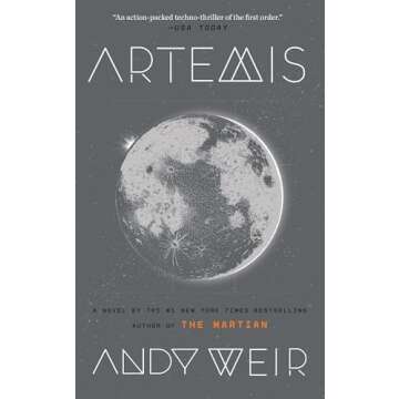 Artemis: A Novel by Andy Weir - A Captivating Lunar Adventure