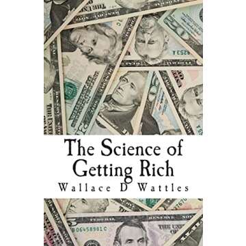 The Science of Getting Rich: Timeless Strategies for Wealth Creation