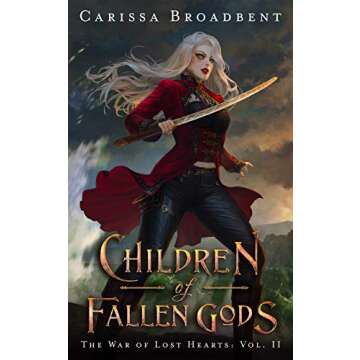 Children of Fallen Gods (The War of Lost Hearts Book 2) - A Captivating Fantasy Adventure