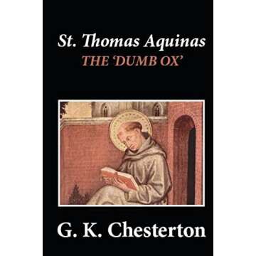 St. Thomas Aquinas: 'The Dumb Ox' Revealed