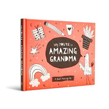 Why You’re So Amazing, Grandma: A Fun Fill-In Book for Kids to Complete for Their Grandma