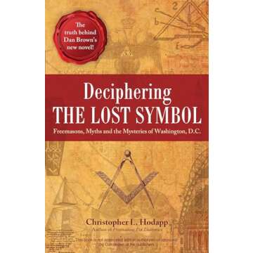 Unlock the Secrets of the Freemasons with Deciphering the Lost Symbol