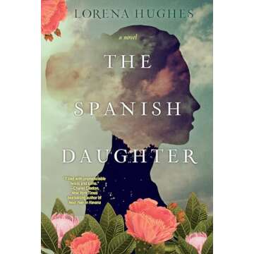 The Spanish Daughter: A Gripping Historical Novel for Book Clubs