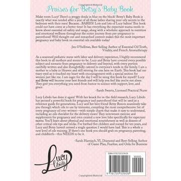 Betsy Bosom's Baby Book: A Girlfriend's Guide to Using Essential Oils from Bellies to Babies (Lucy Libido)