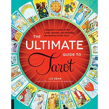 The Ultimate Guide to Tarot: Unlock the Secrets of the Cards for Beginners