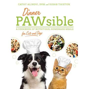 Dinner PAWsible: A Cookbook of Nutritious, Homemade Meals for Cats and Dogs