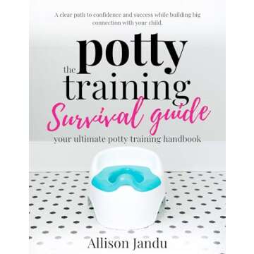 The Potty Training Survival Guide: Your Ultimate Potty Training Handbook