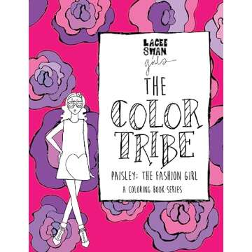 The Color Tribe: A Coloring Book Series for Girls, Paisley; The Fashion Girl (Series 1)