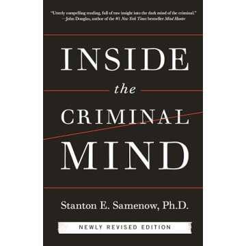 Inside the Criminal Mind (Newly Revised Edition) – A Profound Exploration of Criminal Psychology