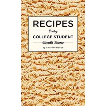 Recipes Every College Student Should Know (Stuff You Should Know Book 20)
