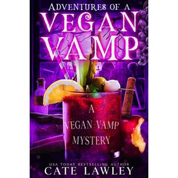 Adventures of a Vegan Vamp: A Paranormal Cozy Mystery (Vegan Vamp Mysteries Book 1)