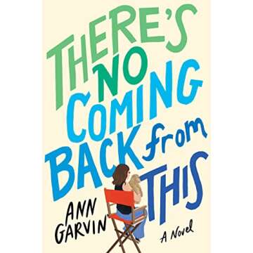There's No Coming Back from This: A Novel