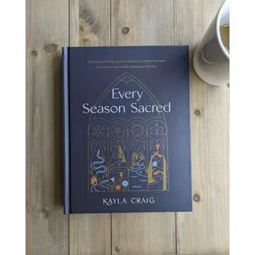 Every Season Sacred: Reflections, Prayers, and Invitations to Nourish Your Soul and Nurture Your Family throughout the Year