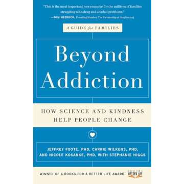 Beyond Addiction: How Science and Kindness Help People Change