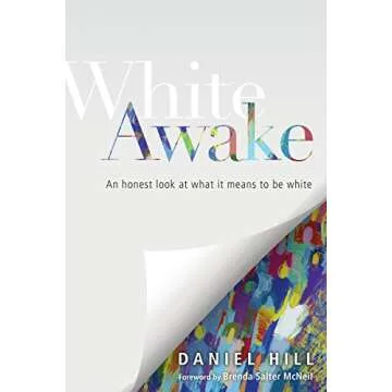 White Awake: An Honest Look at Racial Privilege for Christians