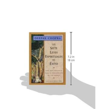 Las Siete Leyes Espirituales del Éxito: Una Guía Práctica Para la Realización de Tus Sueños