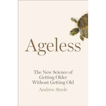 Ageless: Transform Your Perspective on Aging Today