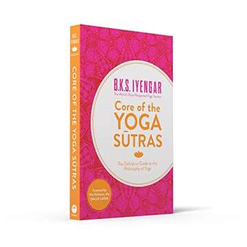 Core of the Yoga Sutras: The Definitive Guide to the Philosophy of Yoga