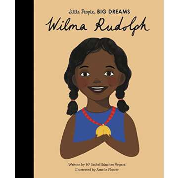 Wilma Rudolph: Inspiring the Next Generation Through Dreams