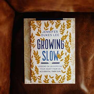 Growing Slow Book: Embrace a Meaningful Life Journey