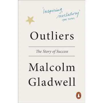 OUTLIERS: The Story of Success - Insightful Perspectives on Achievement
