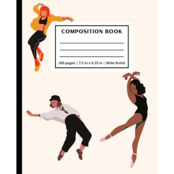 Everybody Dance Teen Notebook: 200 pages Wide Ruled| Dance Themed Composition Book | 7.5in x 9.25in ...