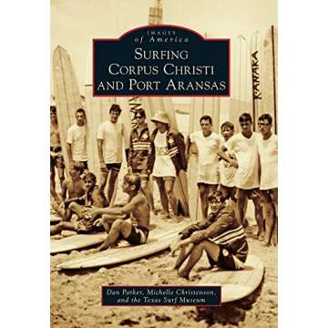 Surfing Corpus Christi and Port Aransas (Images of America)