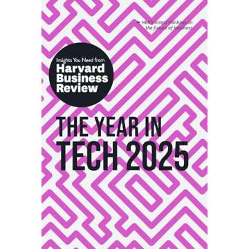 The Year in Tech, 2025: The Insights You Need from Harvard Business Review (HBR Insights Series)