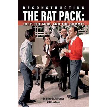 Deconstructing The Rat Pack: Joey, The Mob and the Summit