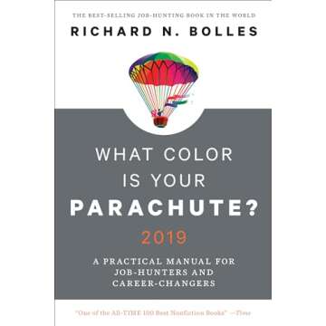 What Color Is Your Parachute? 2019: A Practical Manual for Job-Hunters and Career-Changers