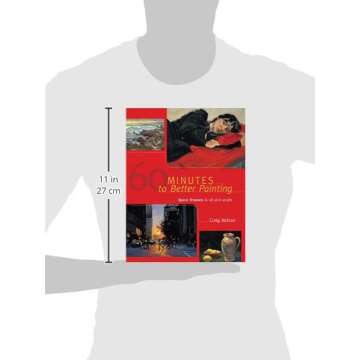 60 Minutes to Better Painting  - Quick Studies Guide for All Levels
