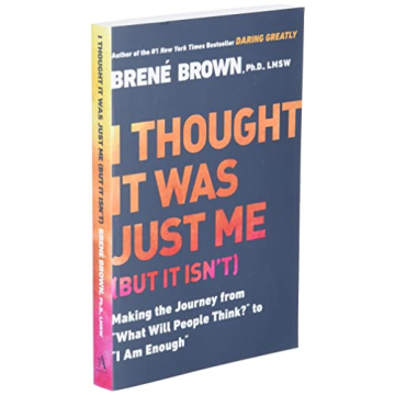 Brene Brown's I Thought It Was Just Me Book for Healing