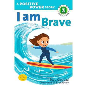 I Am Brave: A Positive Power Story (Rodale Kids Curious Readers/Level 2)