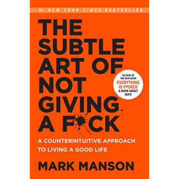 The Subtle Art of Not Giving a F*ck for Better Living