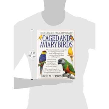 The Ultimate Encyclopedia Of Caged And Aviary Birds: Practical Family Reference Guide To Keeping Pet...