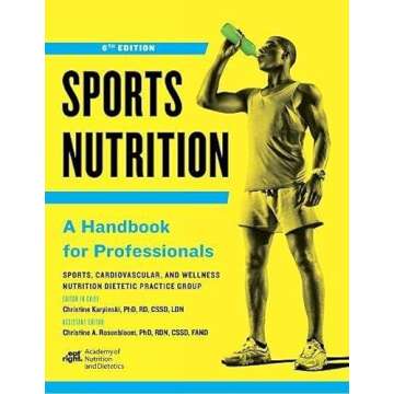Sports Nutrition: A Handbook for Professionals, Sixth Edition