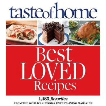 Taste of Home Best Loved Recipes: 1485 Favorites from the World's #1 Food & Entertaining Magazine