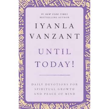 Until Today! : Daily Devotions for Spiritual Growth and Peace of Mind